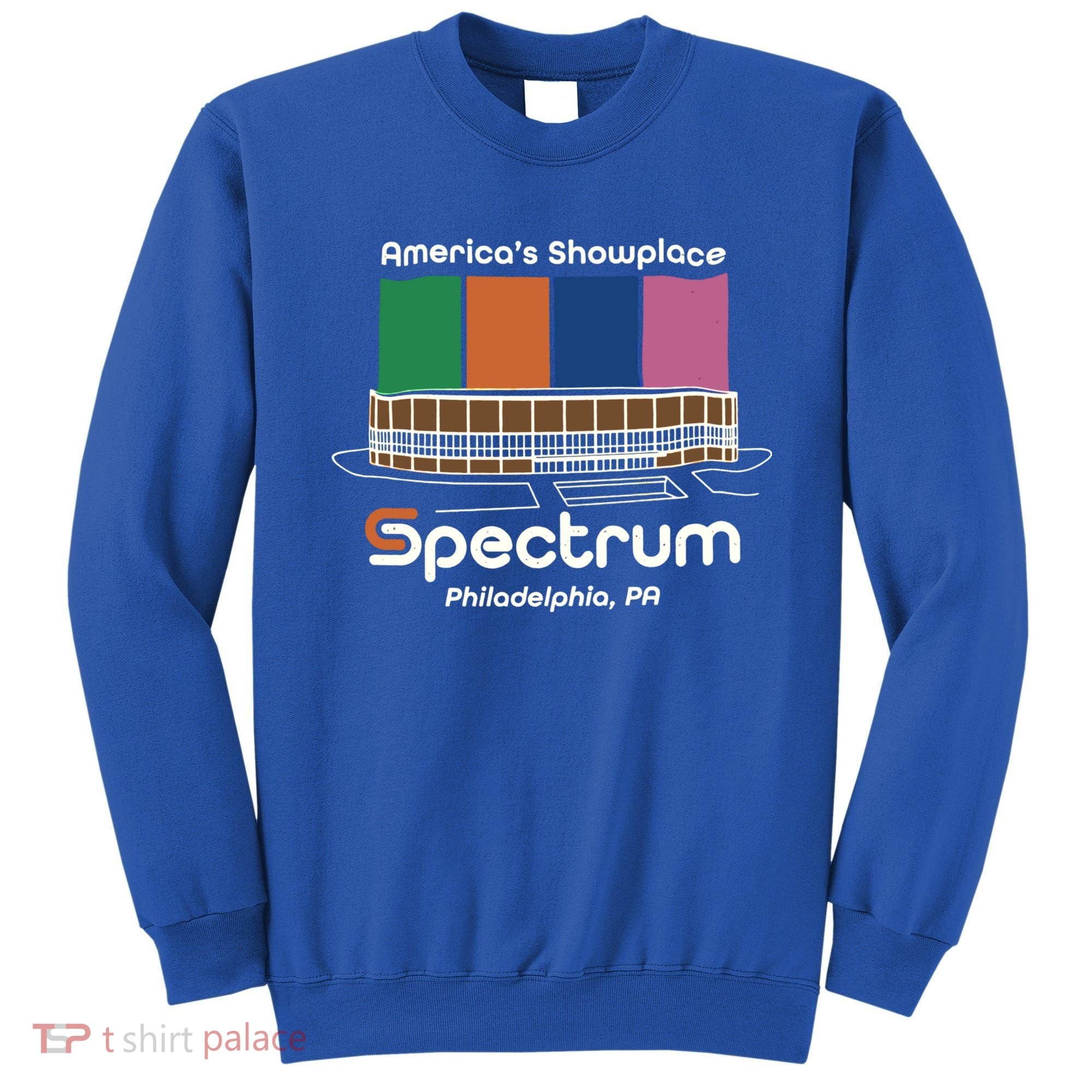 America’s Showplace Spectrum Philadelphia PA Sweatshirt