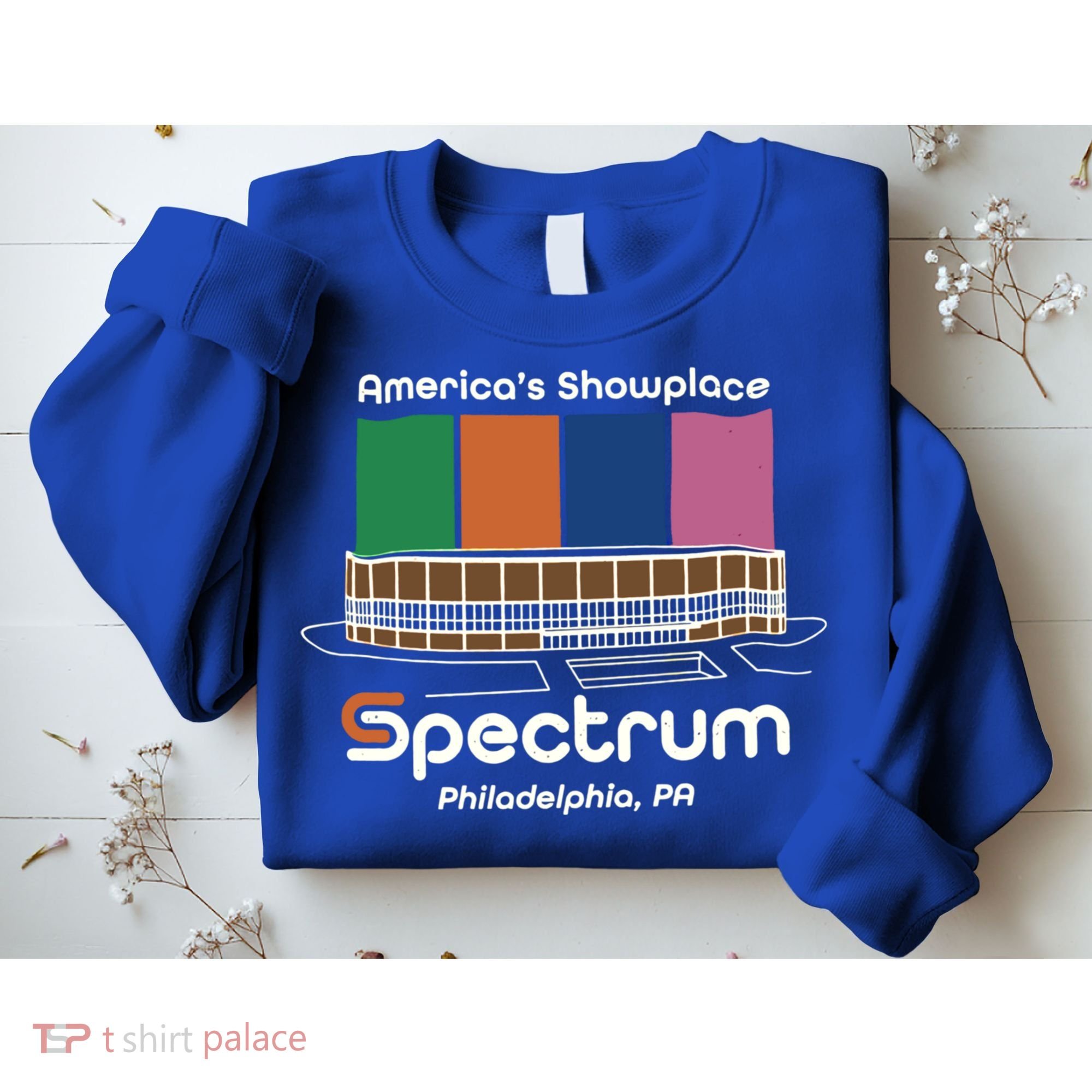 America’s Showplace Spectrum Philadelphia PA Sweatshirt