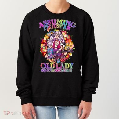 Assuming I'm Just An Old Lady Women's Sweatshirt