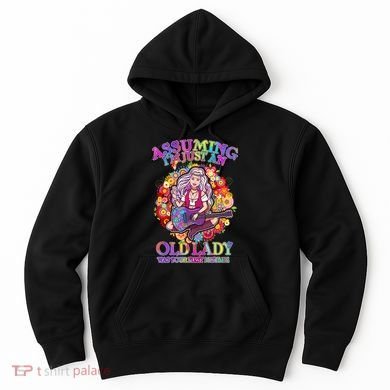 Assuming I'm Just An Old Lady Hoodie