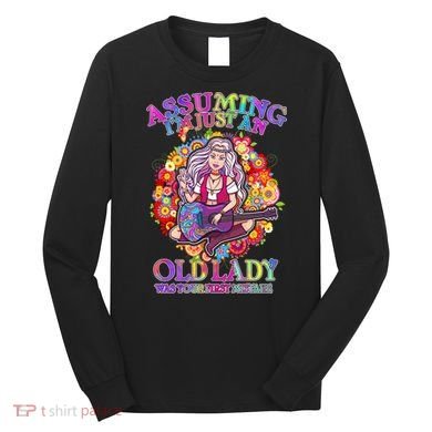 Assuming I'm Just An Old Lady Long Sleeve Shirt