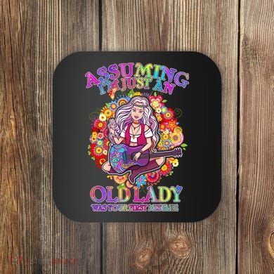 Assuming I'm Just An Old Lady Coaster