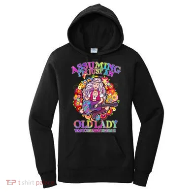 Assuming I'm Just An Old Lady Women's Hoodie