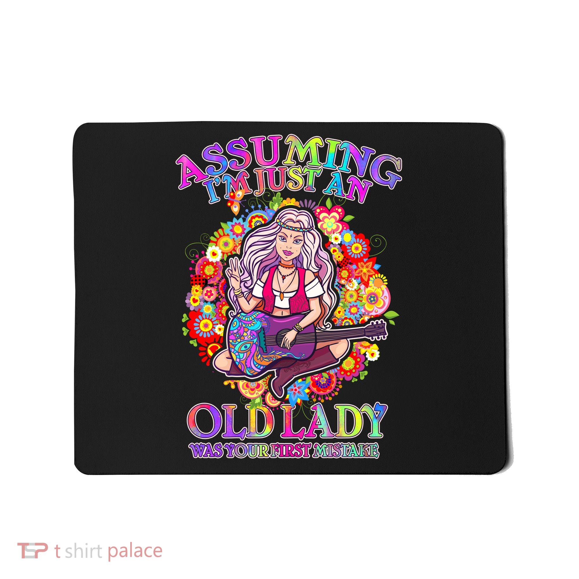 Assuming I'm Just An Old Lady Mousepad