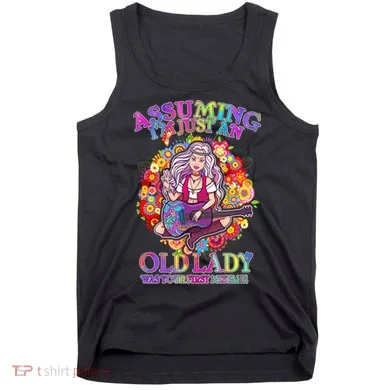 Assuming I'm Just An Old Lady Tank Top