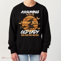 Assuming I'm Just An Old Lady Was a Mistake Halloween Women's Sweatshirt thumb 0