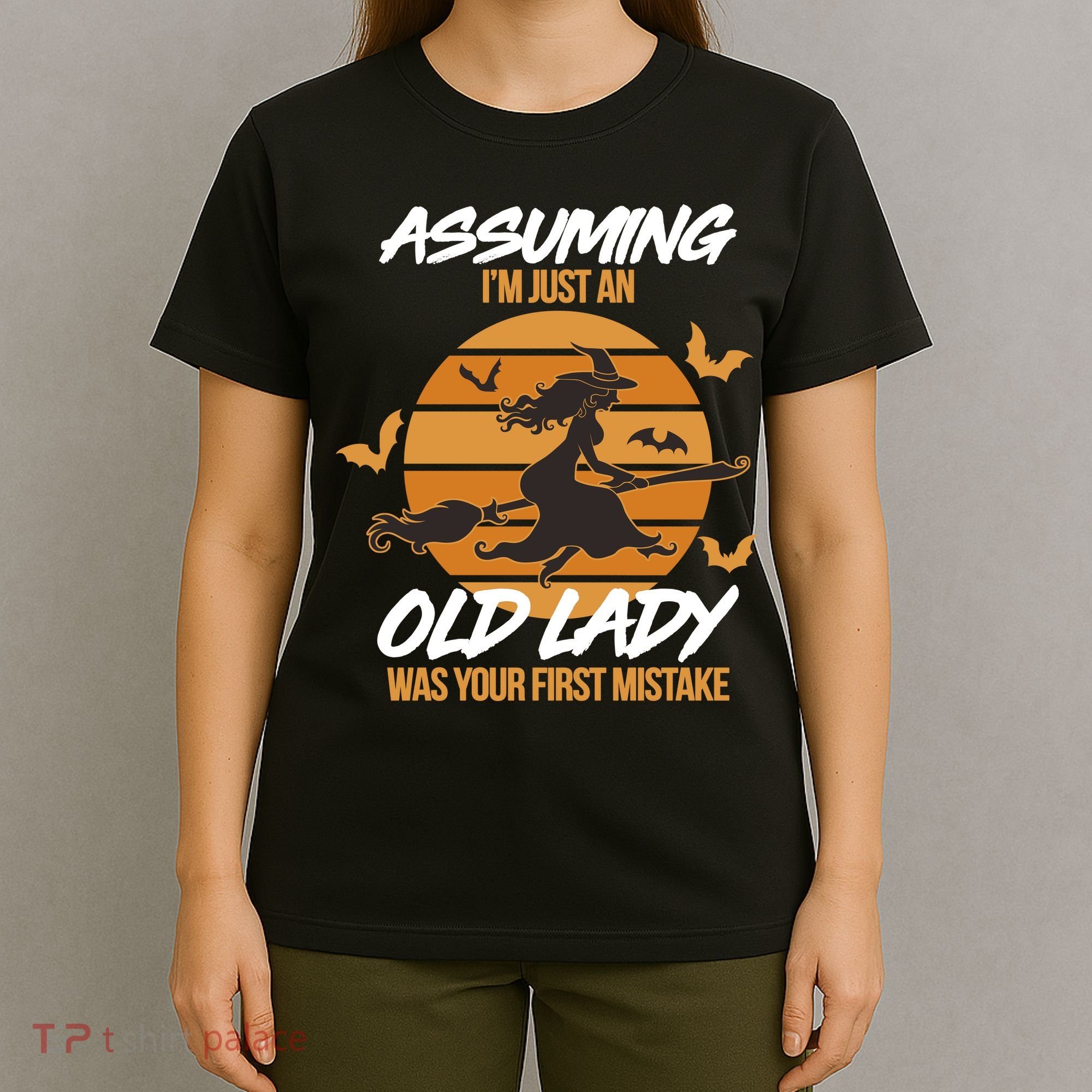 Assuming I'm Just An Old Lady Was a Mistake Halloween T-Shirt