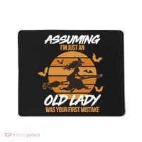 Assuming I'm Just An Old Lady Was a Mistake Halloween Mousepad thumb 0