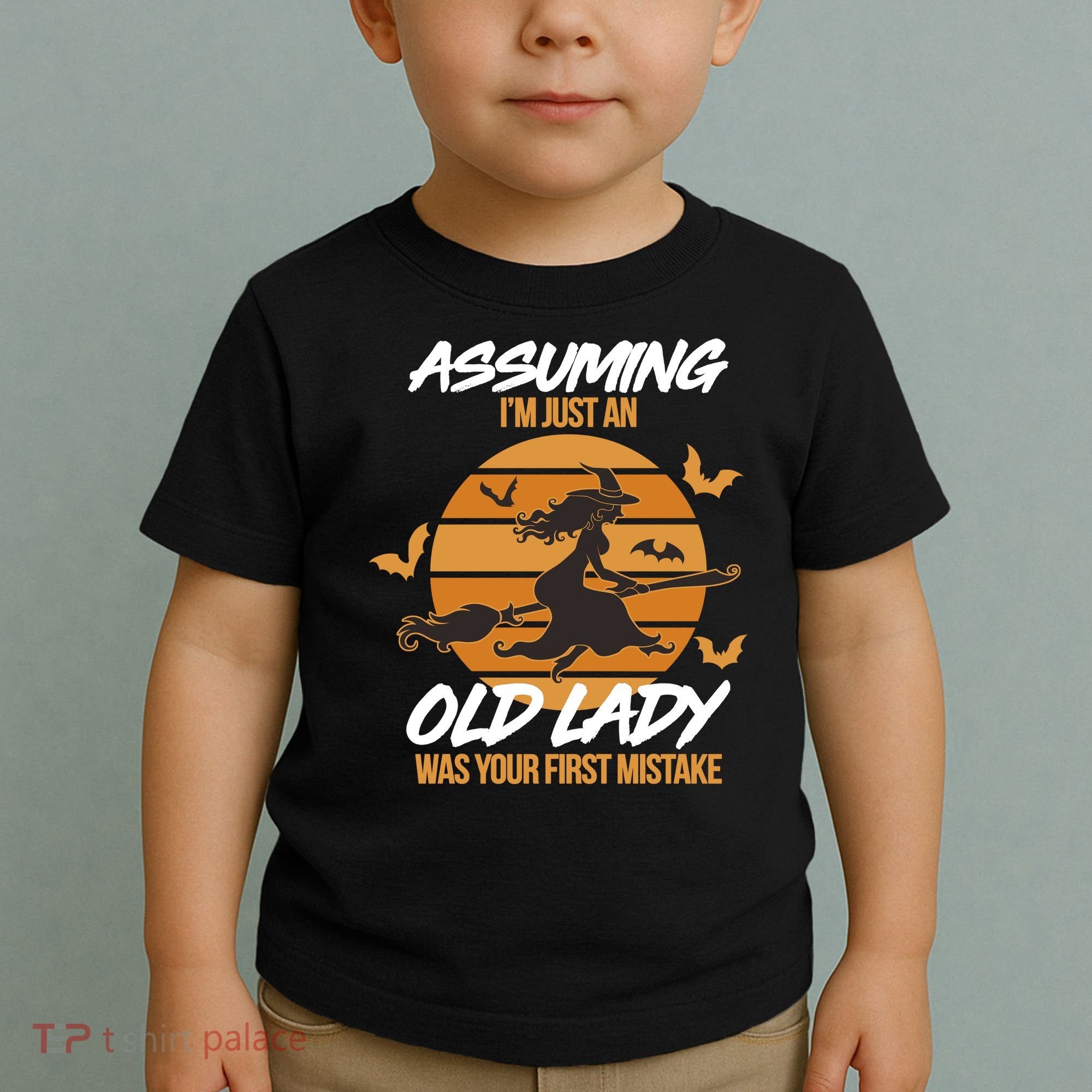 Assuming I'm Just An Old Lady Was a Mistake Halloween Toddler T-Shirt
