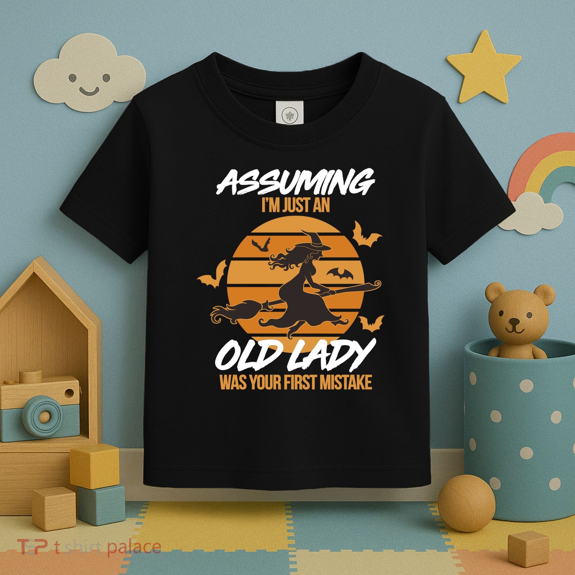 Assuming I'm Just An Old Lady Was a Mistake Halloween Toddler T-Shirt