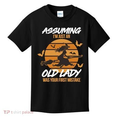 Assuming I'm Just An Old Lady Was a Mistake Halloween Kids T-Shirt