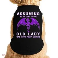Assuming I'm Just An Old Lady Was Your First Mistake Doggie Tank thumb 0