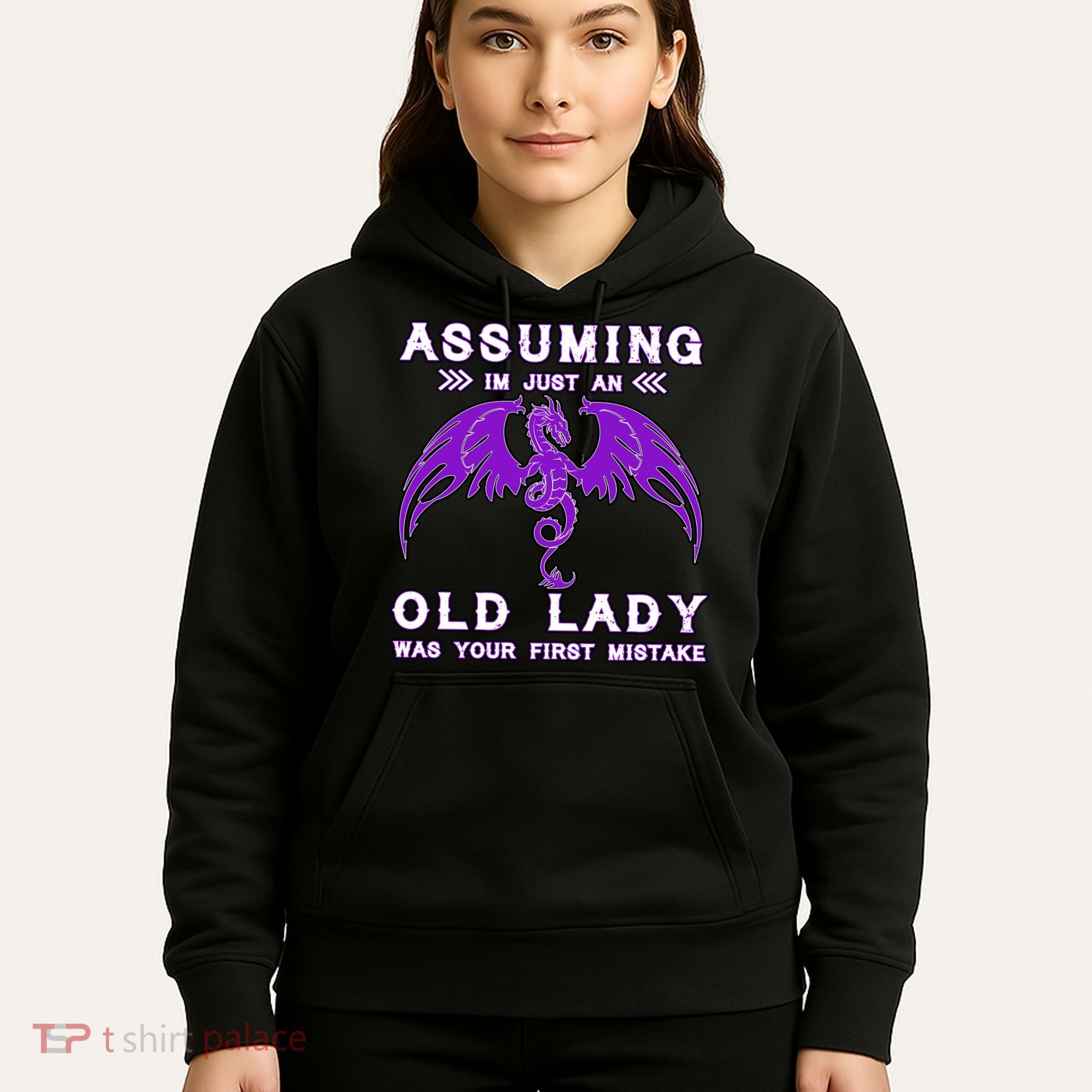 Assuming I'm Just An Old Lady Was Your First Mistake Hoodie