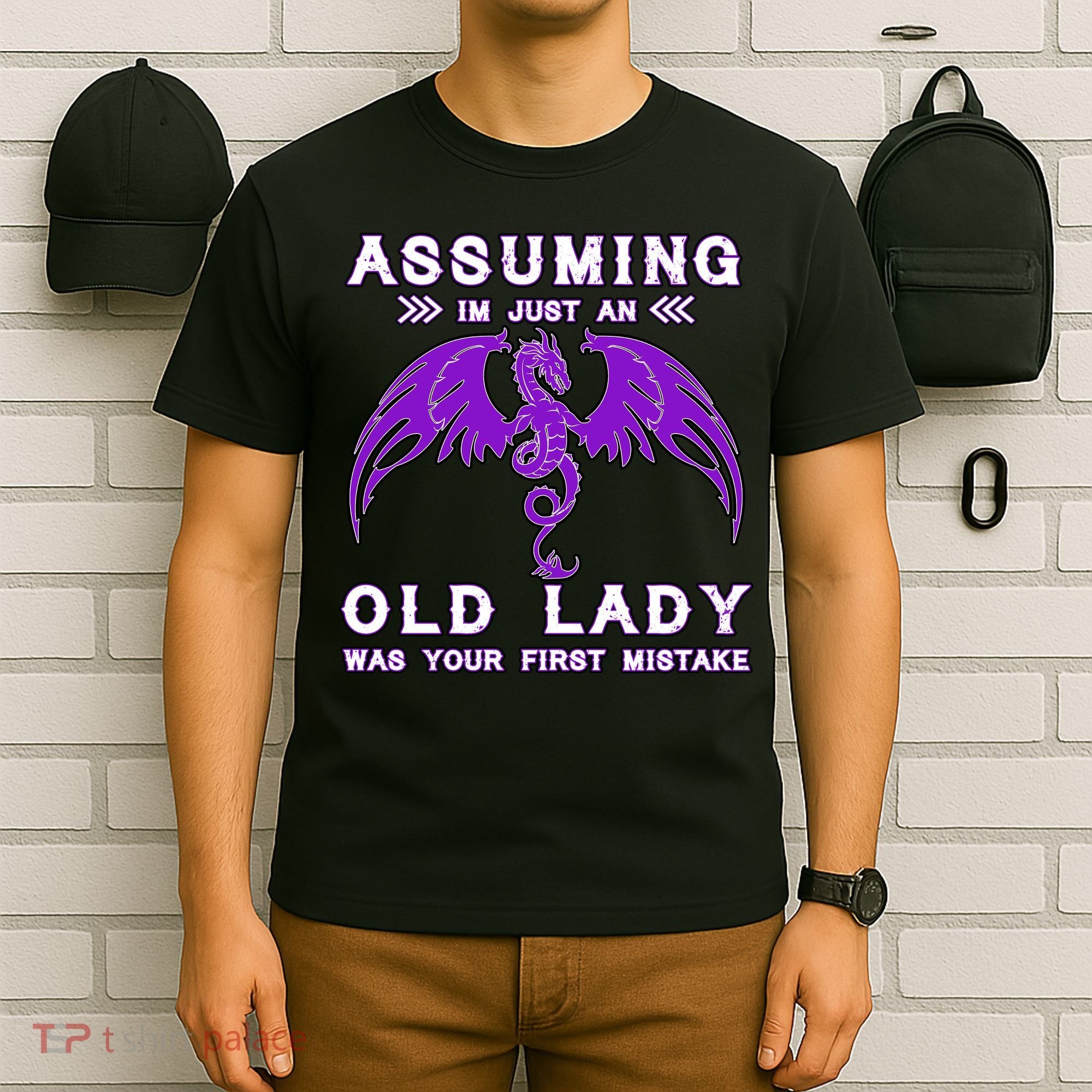 Assuming I'm Just An Old Lady Was Your First Mistake T-Shirt