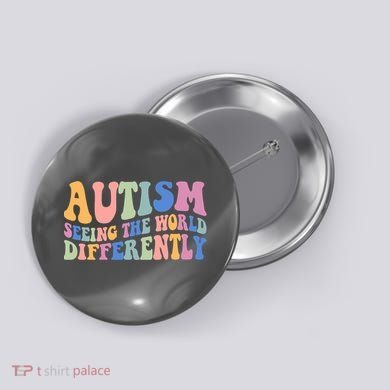 Autism Seeing The World Differently Groovy Button