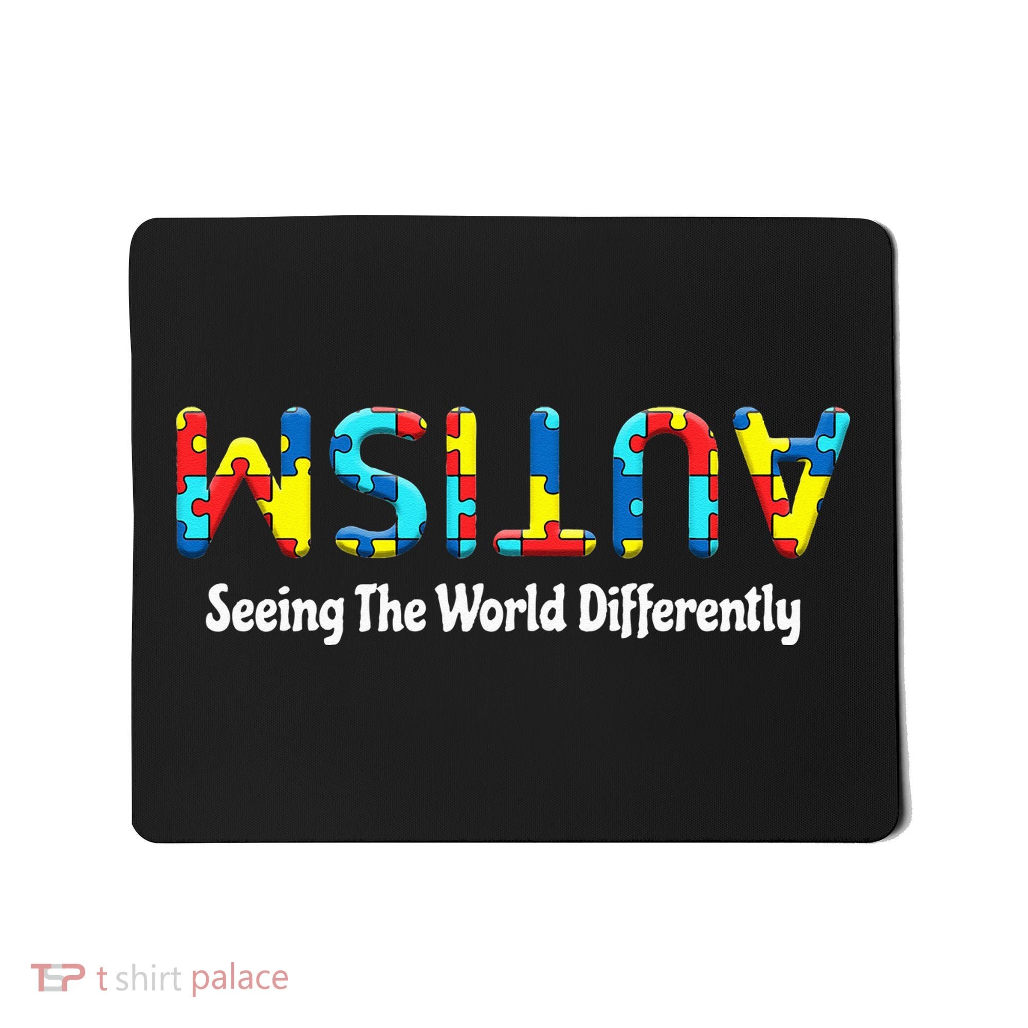 Autism Seeing The World Differently Upside Autism Awareness Mousepad