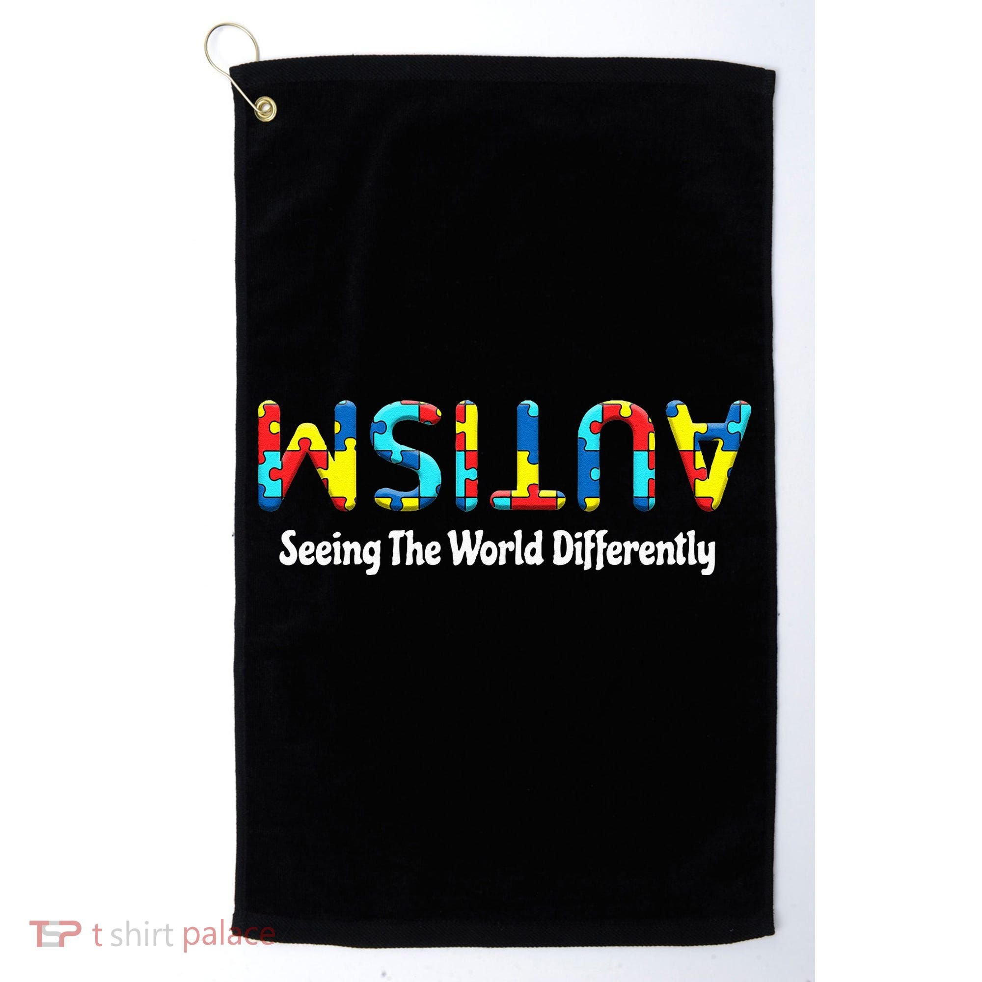 Autism Seeing The World Differently Upside Autism Awareness Golf Towel