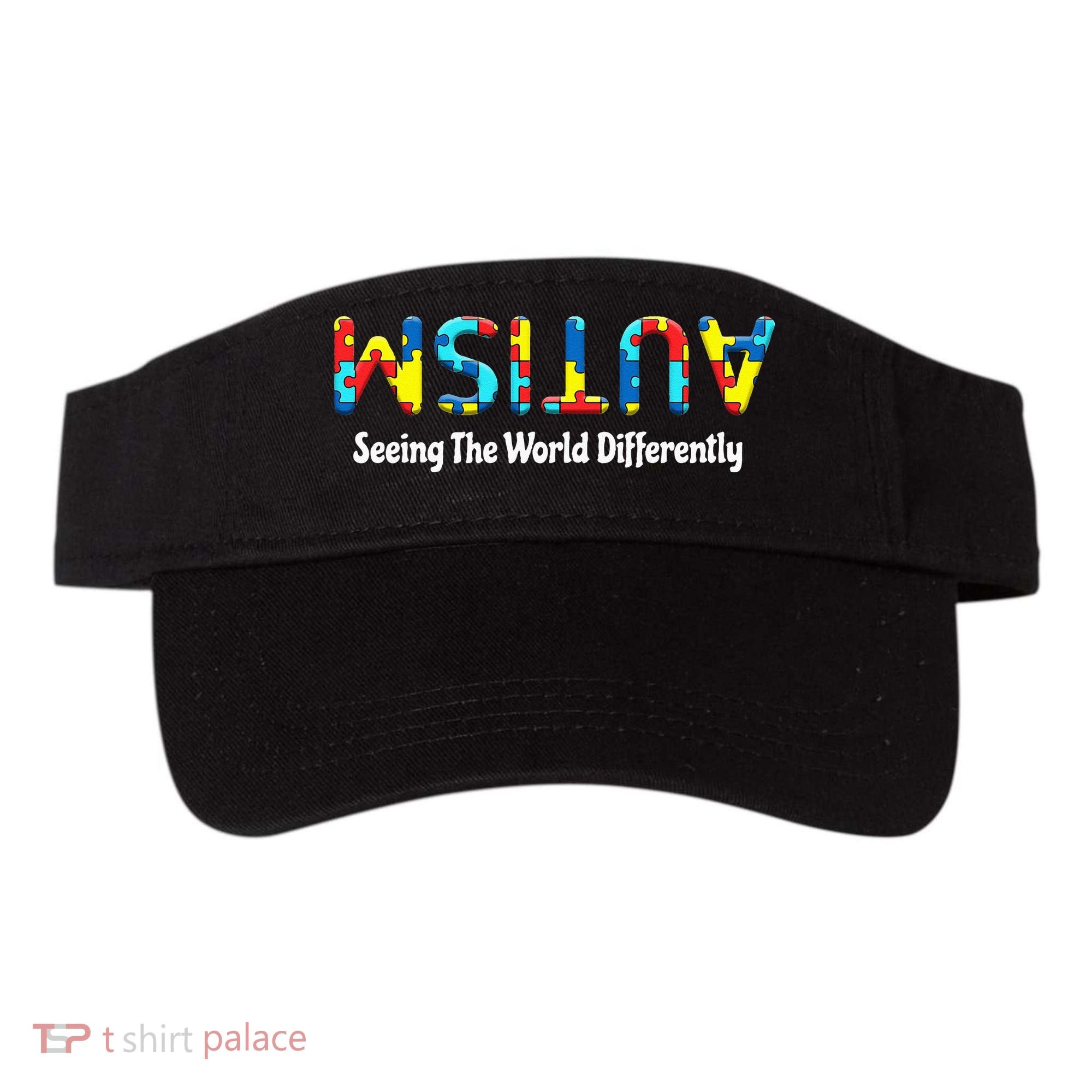 Autism Seeing The World Differently Upside Autism Awareness Visor