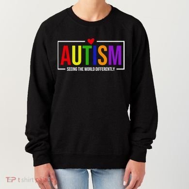 Autism Seeing The World Differently Women's Sweatshirt