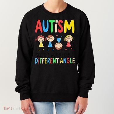 Autism Seeing The World From A Different Angle Autism Women's Sweatshirt