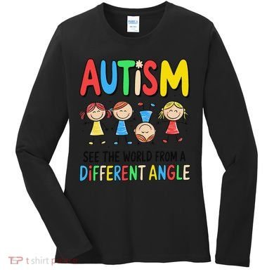Autism Seeing The World From A Different Angle Autism Women's Long Sleeve Shirt