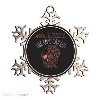 Anxious Stressed True Crime Obsessed Murder Shows Podcast Ornament