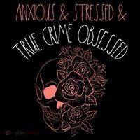 Anxious Stressed True Crime Obsessed Murder Shows Podcast Ornament thumb 1