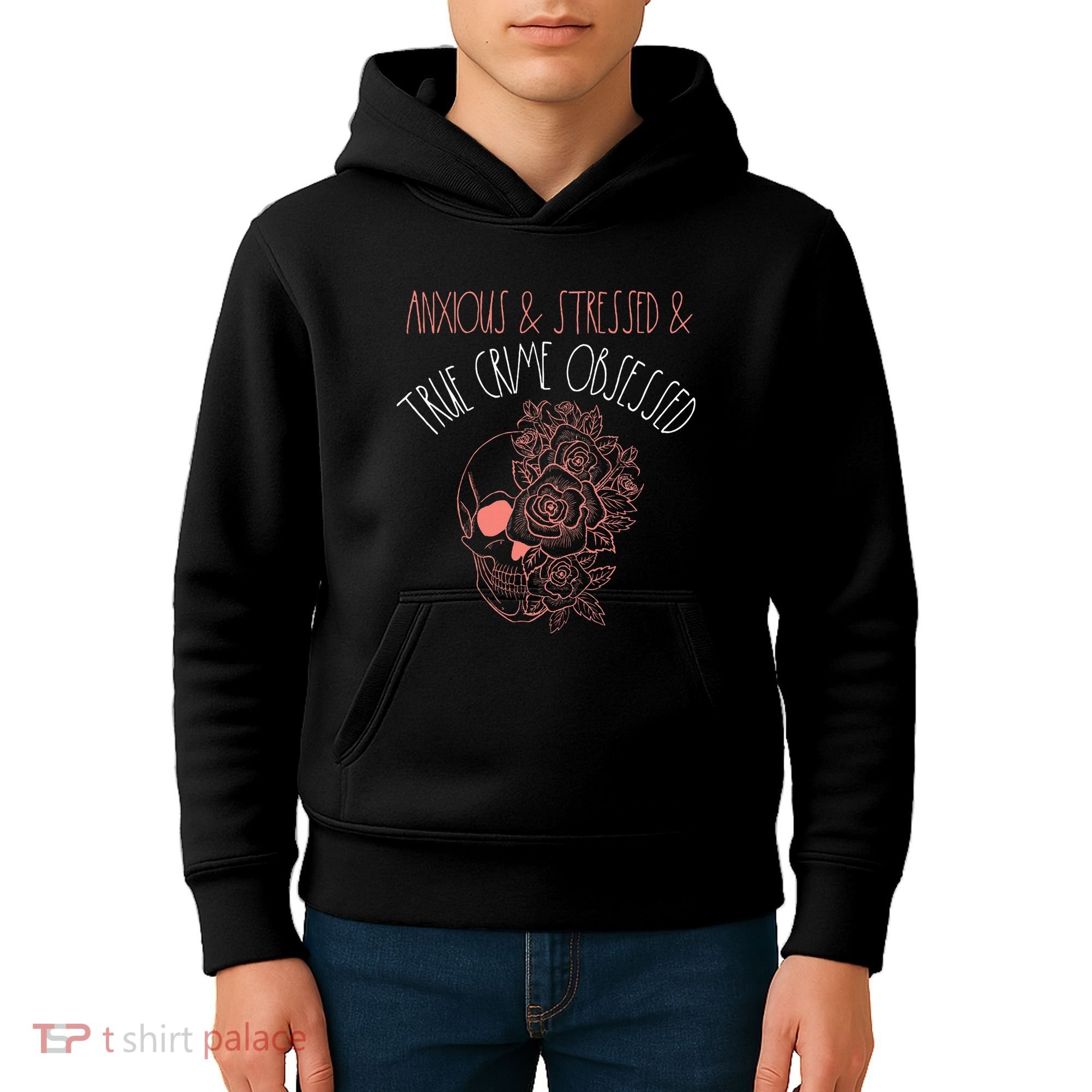 Anxious Stressed True Crime Obsessed Murder Shows Podcast Kids Hoodie