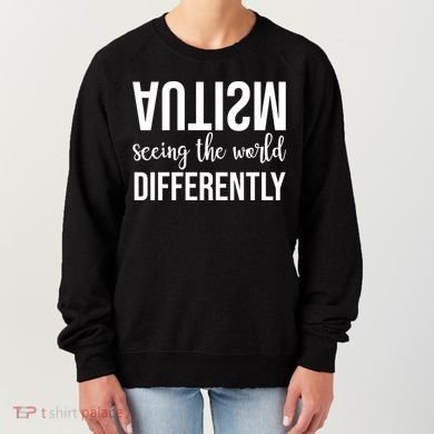 Autism Seeing The World Differently Women's Sweatshirt