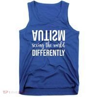 Autism Seeing The World Differently Tank Top thumb 0
