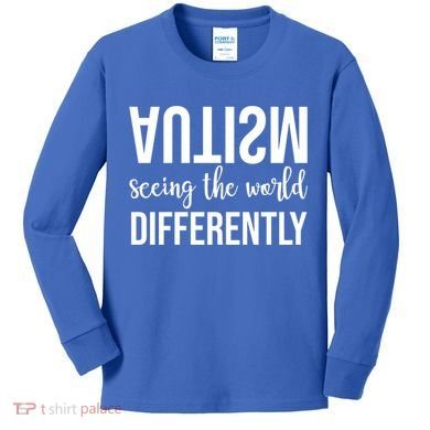 Autism Seeing The World Differently Kids Long Sleeve Shirt