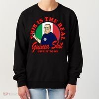 Al Santillo This Is The Real Guinea Shit Give It To Me Women's Sweatshirt thumb 0
