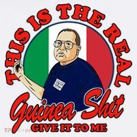 Al Santillo This Is The Real Guinea Shit Give It To Me T-Shirt thumb 7