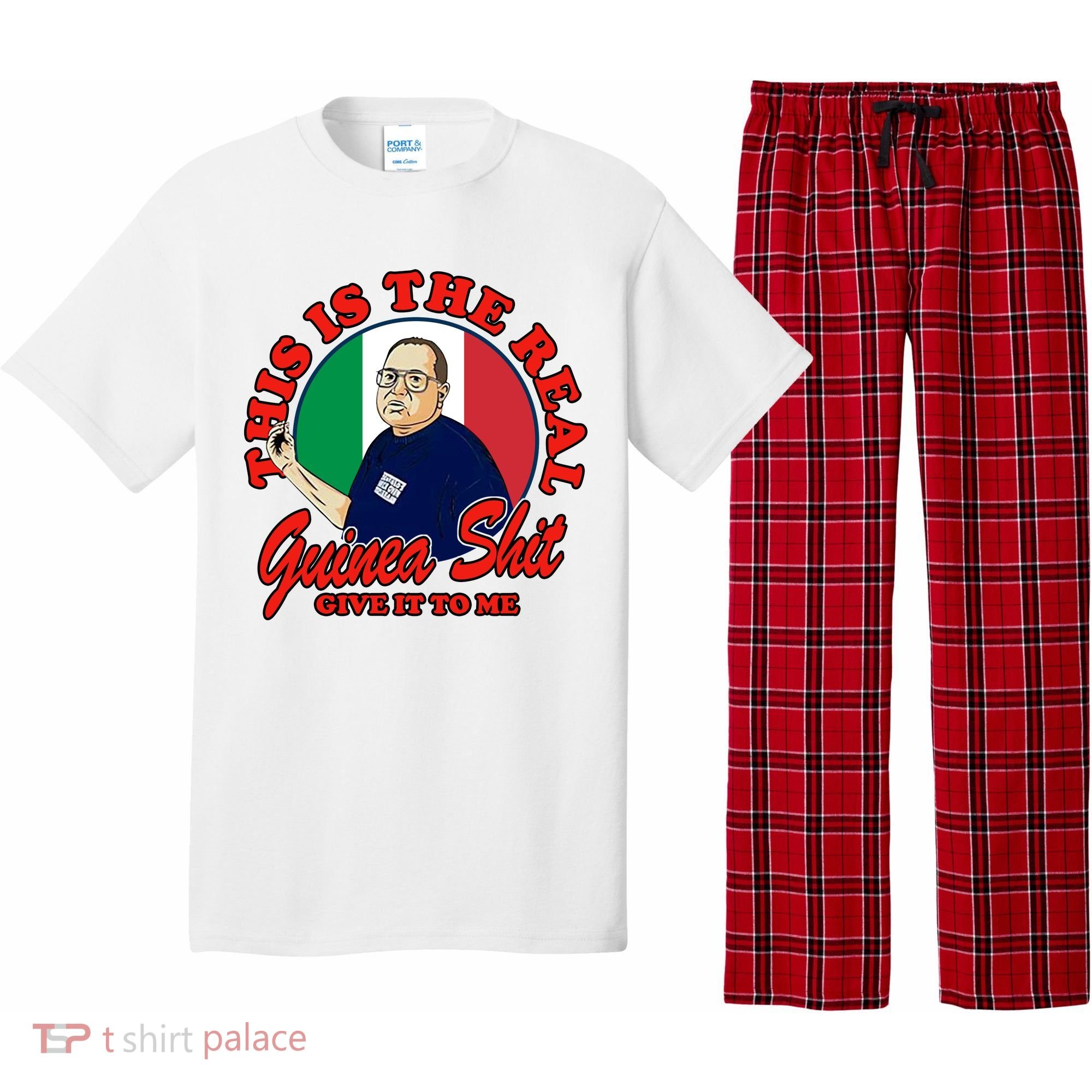 Al Santillo This Is The Real Guinea Shit Give It To Me Pajama Set
