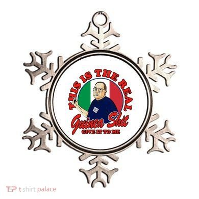 Al Santillo This Is The Real Guinea Shit Give It To Me Ornament