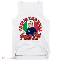 Al Santillo This Is The Real Guinea Shit Give It To Me Tank Top thumb 0