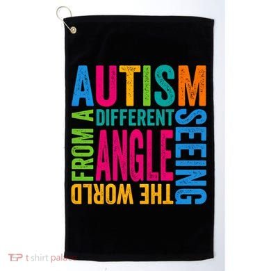 Autism Seeing The World From A Different Angle Autism Gift Golf Towel