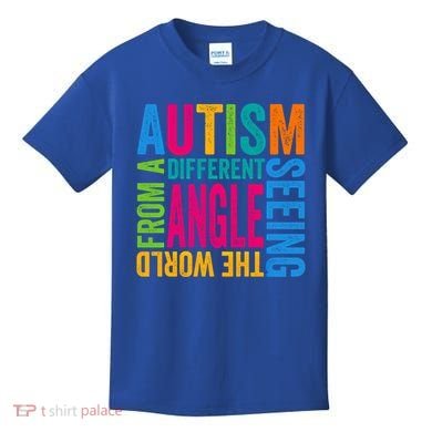 Autism Seeing The World From A Different Angle Autism Gift Kids T-Shirt