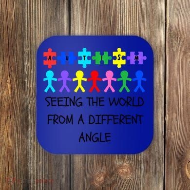 Autism Seeing The World From A Different Angle Awareness2024 Gift Coaster