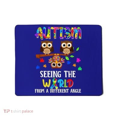 Autism Seeing The World From A Different Angle Gift Mousepad