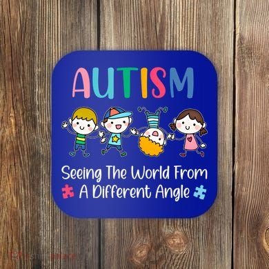 Autism Seeing The World From A Different Angle Gift Coaster