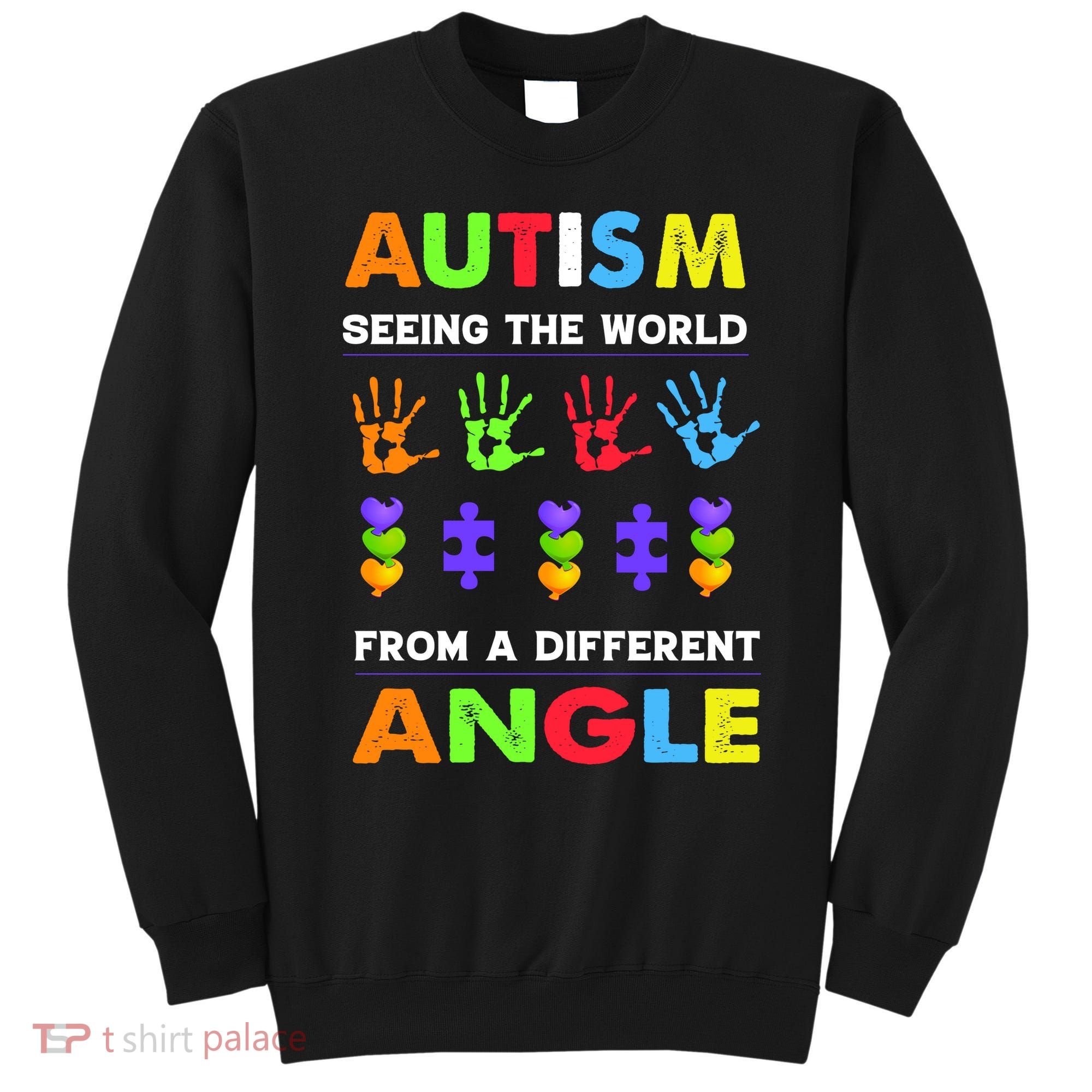 Autism Seeing The World From A Different Angle Sweatshirt