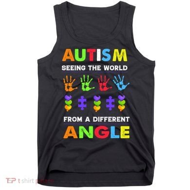 Autism Seeing The World From A Different Angle Tank Top