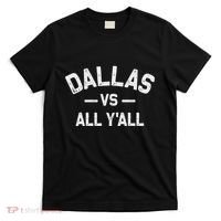 All Sports Trendy Gifts Dallas Vs All YAll T-Shirt thumb 0