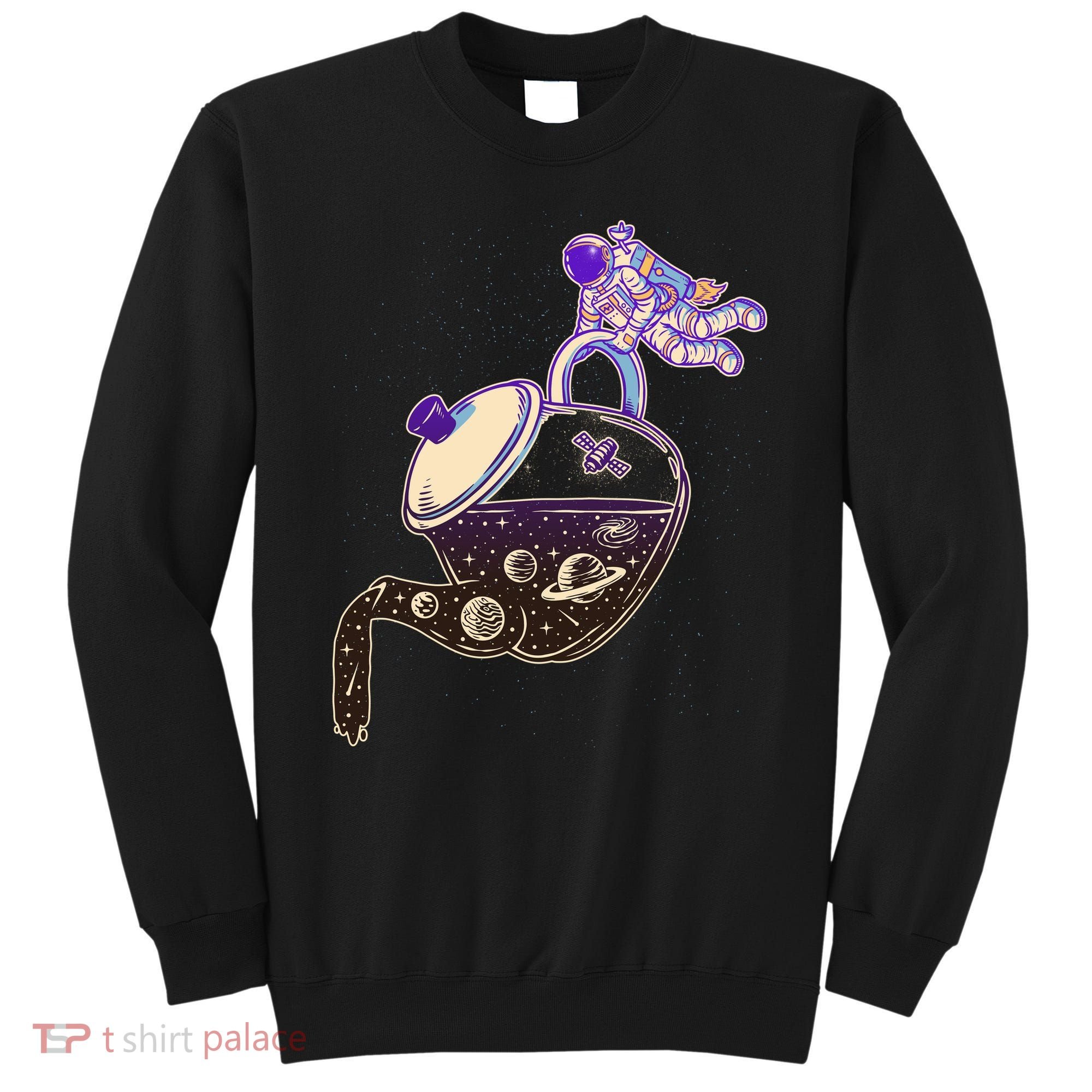 Astronaut Pouring Galaxy Coffee Coffee Sweatshirt