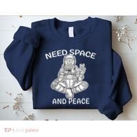 Astronaut Skeleton Need Space And Peace Sweatshirt thumb 2