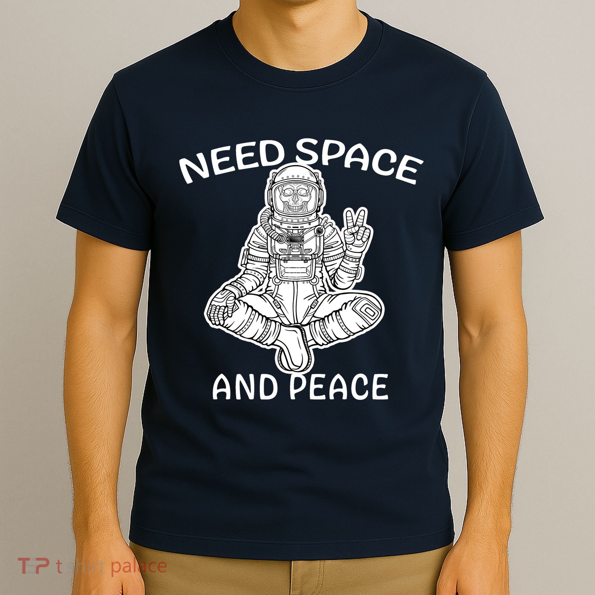 Astronaut Skeleton Need Space And Peace T-Shirt