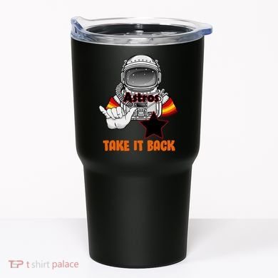 Astros Take It Back Tumbler
