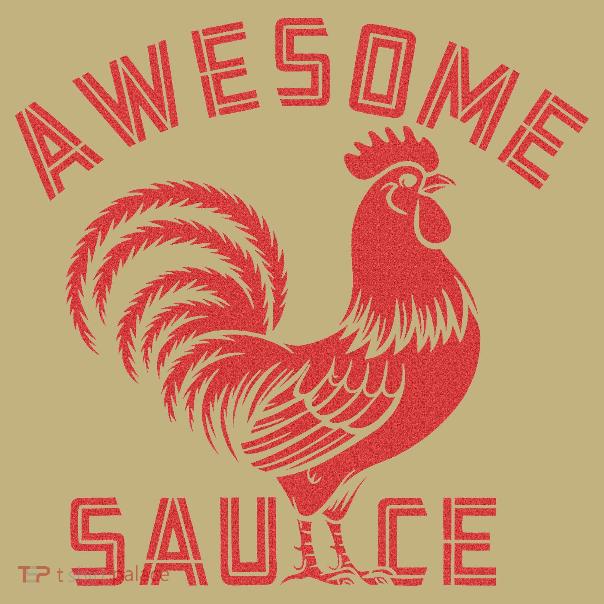 Awesome Sauce With Picture Of Rooster Funny Retro T-Shirt