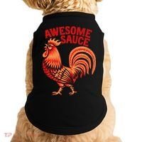 Awesome Sauce With Picture Of Rooster Doggie Tank thumb 0